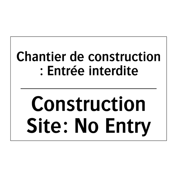 Chantier de construction : Entrée  /.../ - Construction Site: No Entry