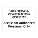 Accès réservé au personnel autorisé  /.../ - Access for Authorized Personnel  /.../
