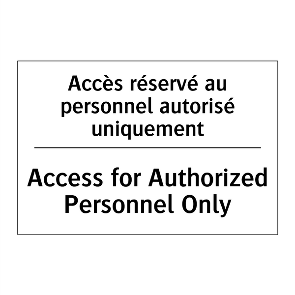 Accès réservé au personnel autorisé  /.../ - Access for Authorized Personnel  /.../
