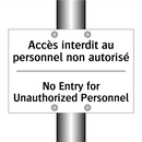 Accès interdit au personnel non  /.../ - No Entry for Unauthorized Personnel /.../