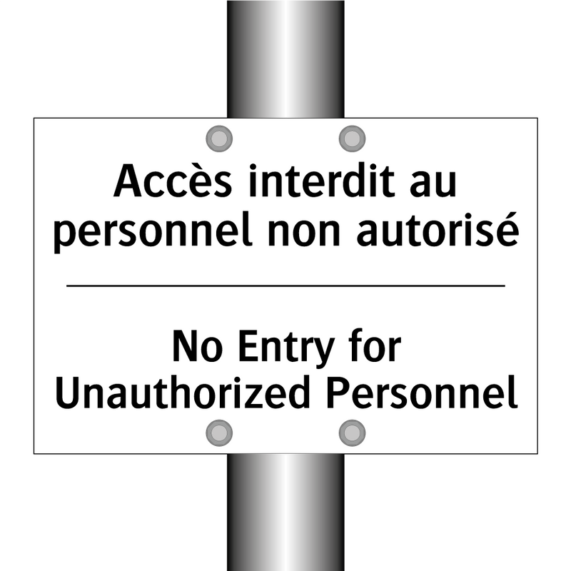 Accès interdit au personnel non  /.../ - No Entry for Unauthorized Personnel /.../