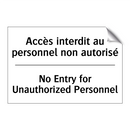 Accès interdit au personnel non  /.../ - No Entry for Unauthorized Personnel /.../