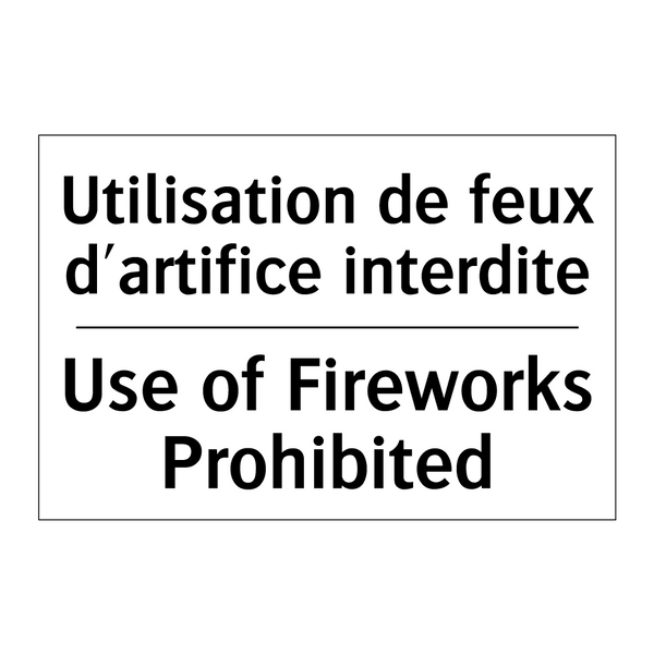 Utilisation de feux d'artifice  /.../ - Use of Fireworks Prohibited