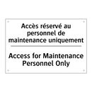 Accès réservé au personnel de  /.../ - Access for Maintenance Personnel  /.../