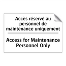 Accès réservé au personnel de  /.../ - Access for Maintenance Personnel  /.../