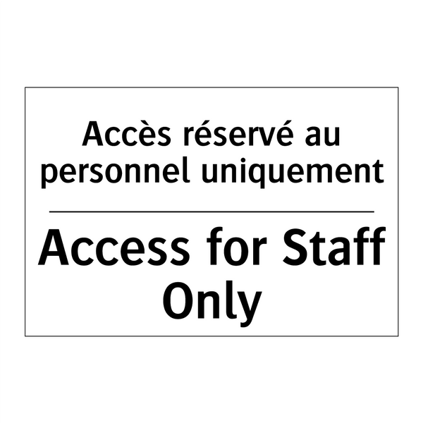 Accès réservé au personnel uniquement /.../ - Access for Staff Only