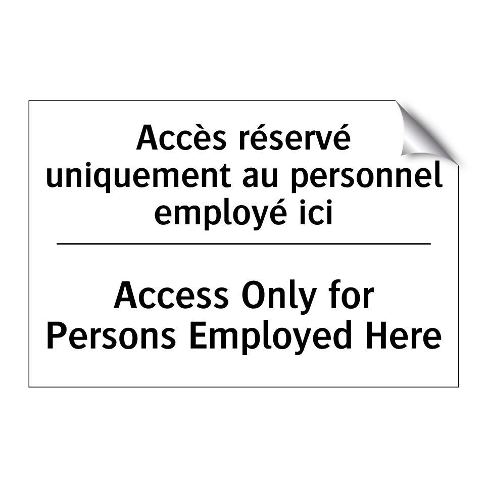 Accès réservé uniquement au personnel  /.../ - Access Only for Persons Employed  /.../
