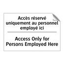 Accès réservé uniquement au personnel  /.../ - Access Only for Persons Employed  /.../