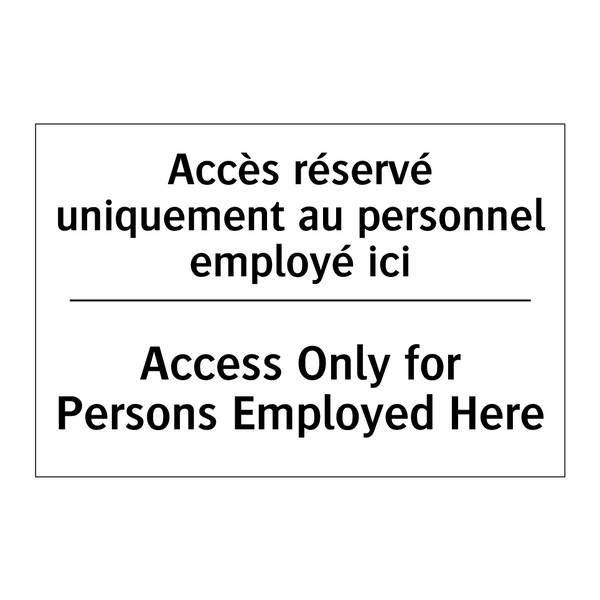 Accès réservé uniquement au personnel  /.../ - Access Only for Persons Employed  /.../