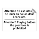 Attention ! Il est interdit de  /.../ - Attention! Playing ball on the  /.../