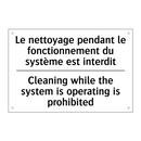 Le nettoyage pendant le fonctionnement  /.../ - Cleaning while the system is operating  /.../