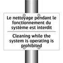 Le nettoyage pendant le fonctionnement  /.../ - Cleaning while the system is operating  /.../