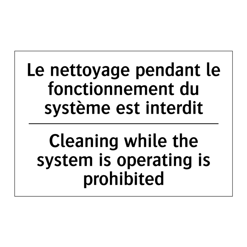 Le nettoyage pendant le fonctionnement  /.../ - Cleaning while the system is operating  /.../
