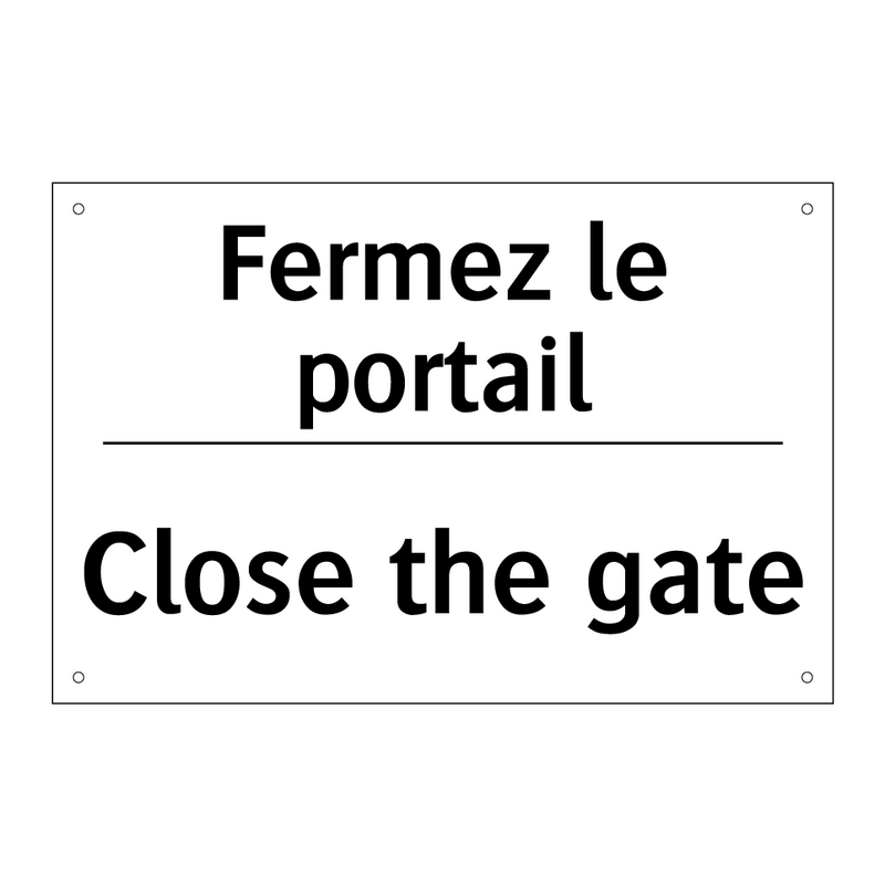Fermez le portail - Close the gate