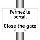 Fermez le portail - Close the gate