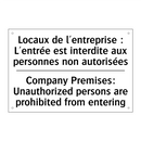 Locaux de l'entreprise : L'entrée  /.../ - Company Premises: Unauthorized  /.../