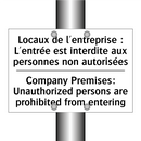 Locaux de l'entreprise : L'entrée  /.../ - Company Premises: Unauthorized  /.../
