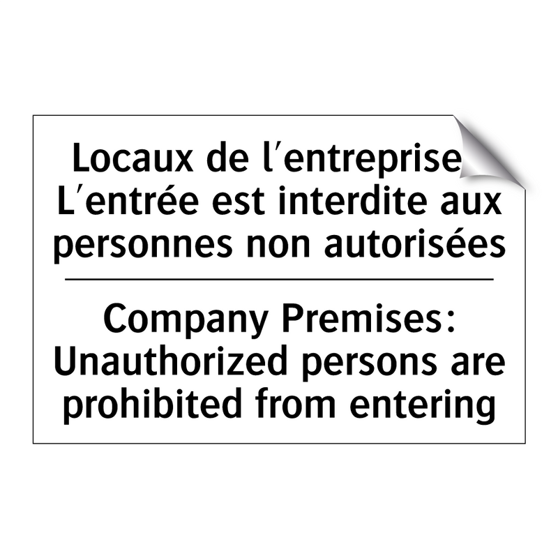 Locaux de l'entreprise : L'entrée  /.../ - Company Premises: Unauthorized  /.../