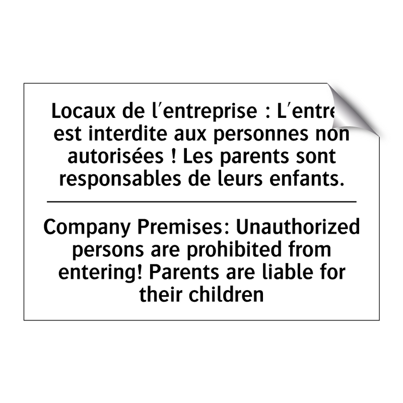 Locaux de l'entreprise : L'entrée  /.../ - Company Premises: Unauthorized  /.../