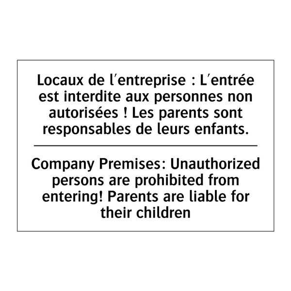 Locaux de l'entreprise : L'entrée  /.../ - Company Premises: Unauthorized  /.../