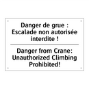 Danger de grue : Escalade non  /.../ - Danger from Crane: Unauthorized  /.../