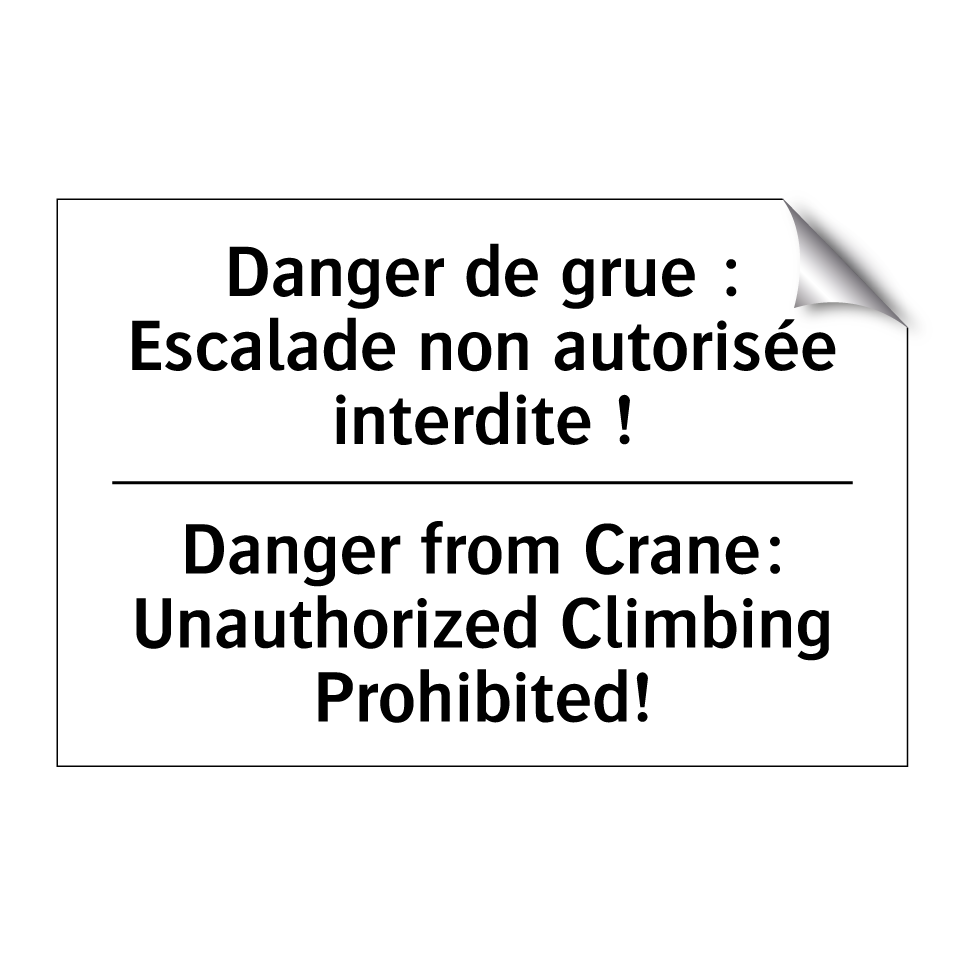 Danger de grue : Escalade non  /.../ - Danger from Crane: Unauthorized  /.../