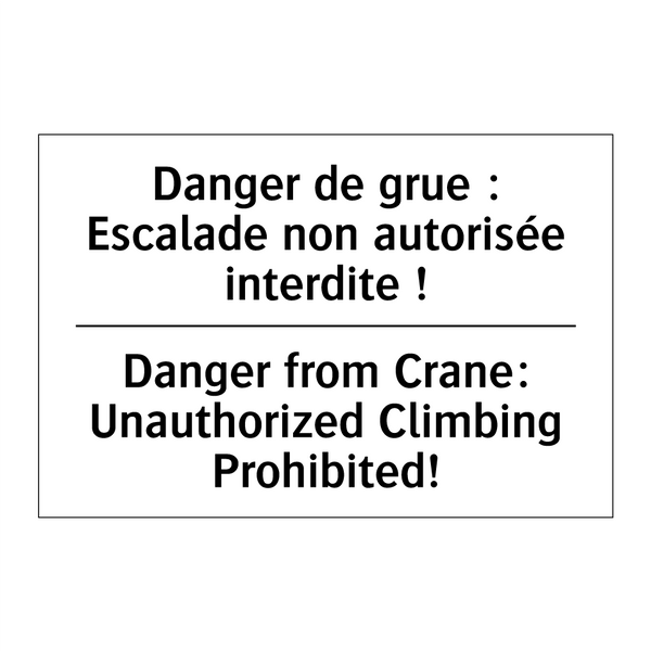 Danger de grue : Escalade non  /.../ - Danger from Crane: Unauthorized  /.../