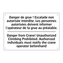 Danger de grue ! Escalade non  /.../ - Danger from Crane! Unauthorized  /.../