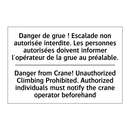 Danger de grue ! Escalade non  /.../ - Danger from Crane! Unauthorized  /.../