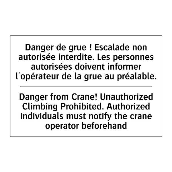 Danger de grue ! Escalade non  /.../ - Danger from Crane! Unauthorized  /.../