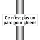 Ce n'est pas un parc pour chiens