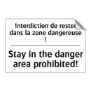 Interdiction de rester dans la  /.../ - Stay in the danger area prohibited! /.../