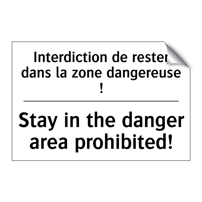 Interdiction de rester dans la  /.../ - Stay in the danger area prohibited! /.../