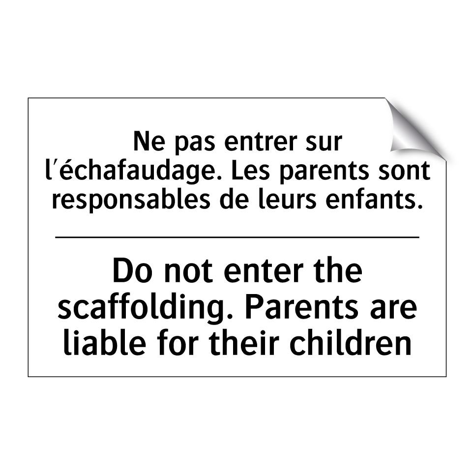 Ne pas entrer sur l'échafaudage.  /.../ - Do not enter the scaffolding.  /.../