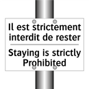 Il est strictement interdit de  /.../ - Staying is strictly Prohibited