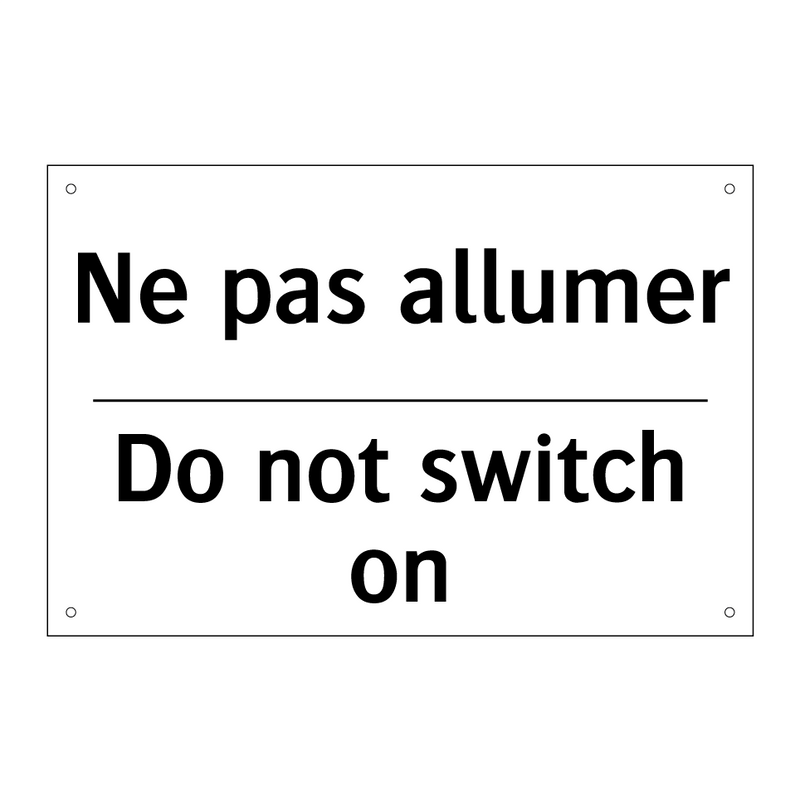 Ne pas allumer - Do not switch on