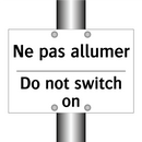 Ne pas allumer - Do not switch on