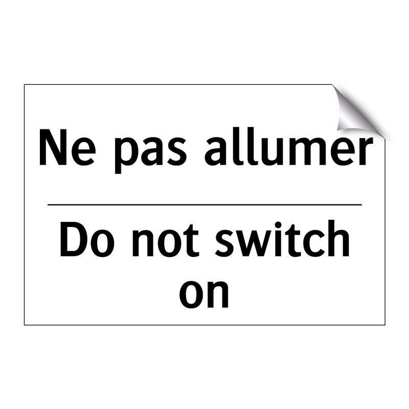Ne pas allumer - Do not switch on