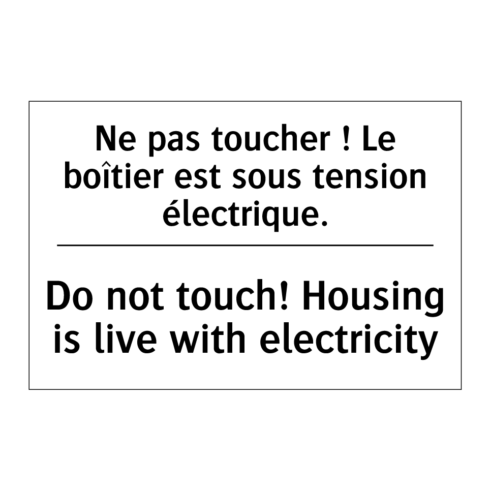 Ne pas toucher ! Le boîtier est  /.../ - Do not touch! Housing is live  /.../