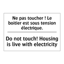 Ne pas toucher ! Le boîtier est  /.../ - Do not touch! Housing is live  /.../