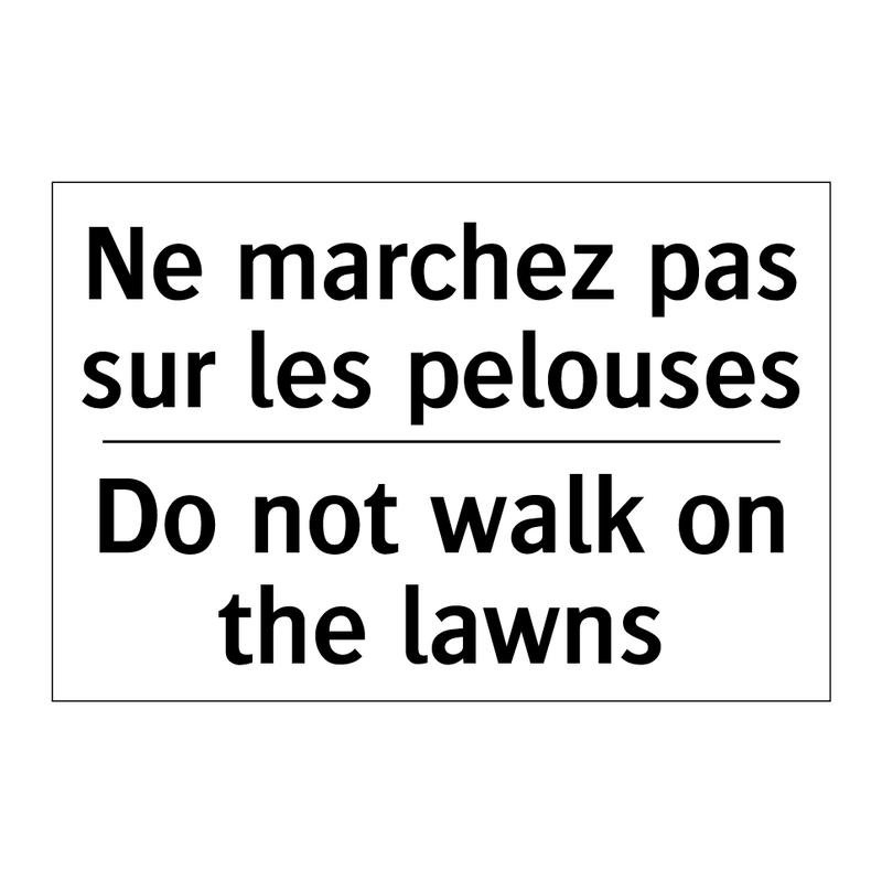 Ne marchez pas sur les pelouses /.../ - Do not walk on the lawns