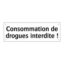Consommation de drogues interdite !