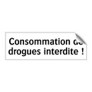 Consommation de drogues interdite !