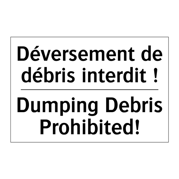 Déversement de débris interdit  /.../ - Dumping Debris Prohibited!
