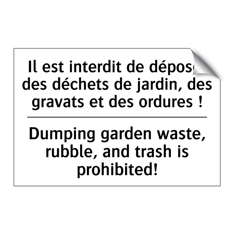 Il est interdit de déposer des  /.../ - Dumping garden waste, rubble,  /.../