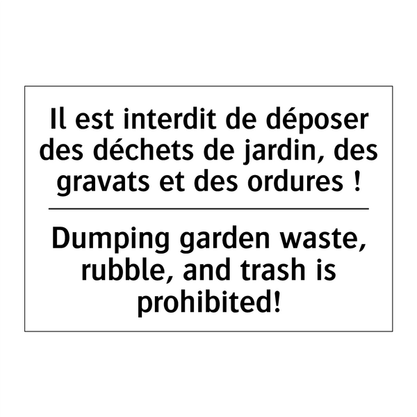 Il est interdit de déposer des  /.../ - Dumping garden waste, rubble,  /.../