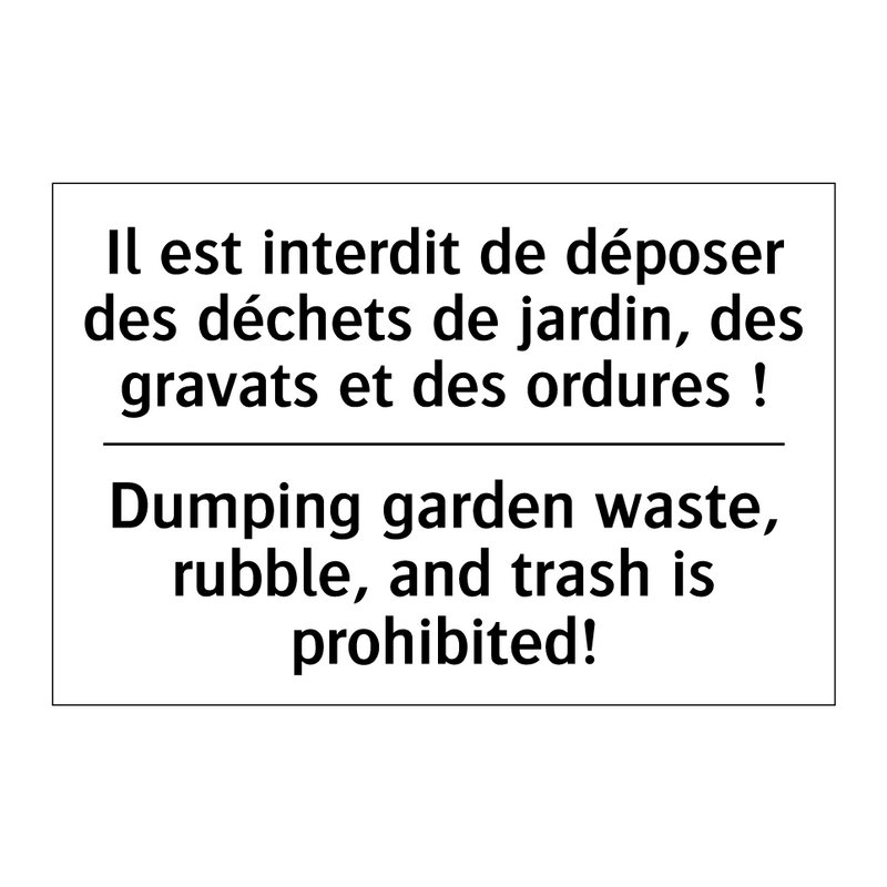 Il est interdit de déposer des  /.../ - Dumping garden waste, rubble,  /.../