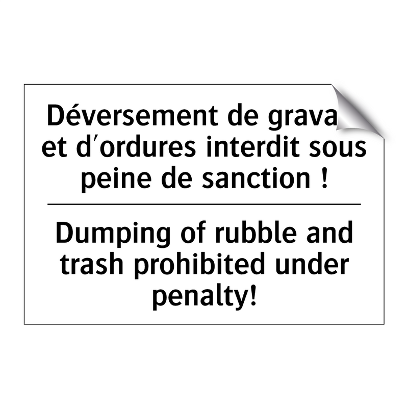 Déversement de gravats et d'ordures  /.../ - Dumping of rubble and trash prohibited  /.../