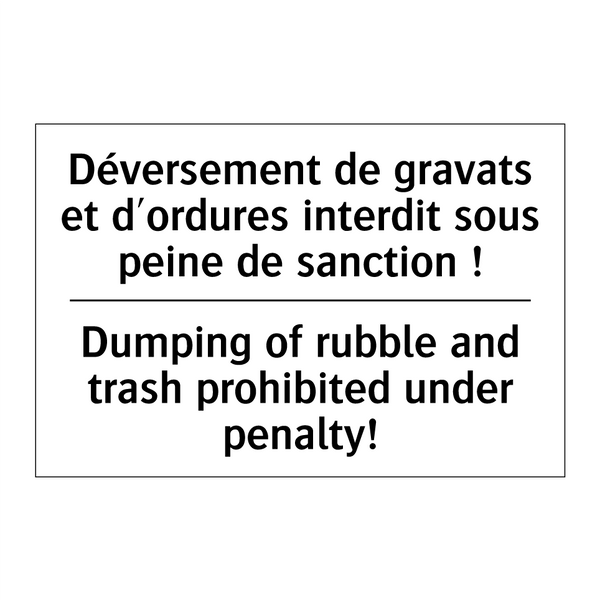 Déversement de gravats et d'ordures  /.../ - Dumping of rubble and trash prohibited  /.../