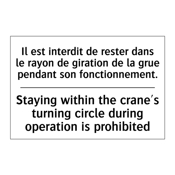 Il est interdit de rester dans  /.../ - Staying within the crane's turning  /.../